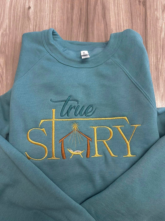 True Story Embroidered Sweatshirt